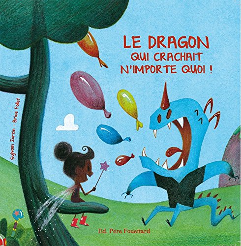 Le dragon qui crachait n'importe quoi