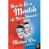 How to Be a Mentsh (and Not a Shmuck)