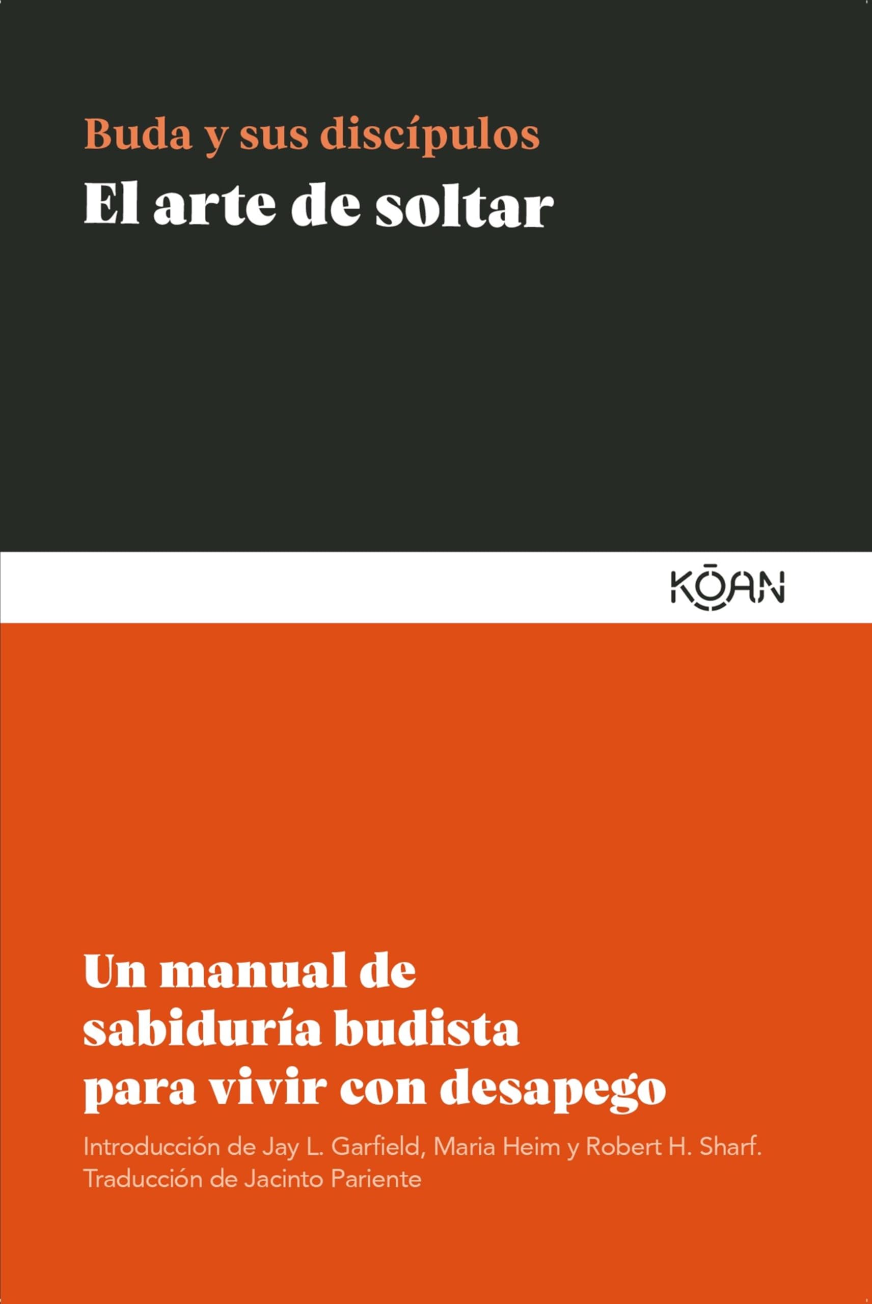 Portada de El arte de soltar: Un manual de sabiduría budista para vivir con desapego (Sabiduría Clásica)