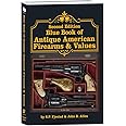 2nd Edition Blue Book of Antique American Firearms & Values