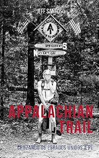 Livro Appalachian Trail: Cruzando os Estados Unidos a Pé