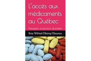 L’accès aux médicaments au Québec: Navigation et parcours du patient