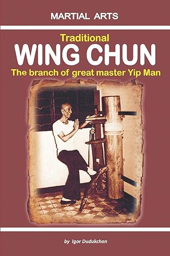 Download Traditional Wing Chun - The Branch of Great Master Yip Man PDF