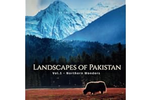 Landscapes of Pakistan: VOL 1. Northern Wonders