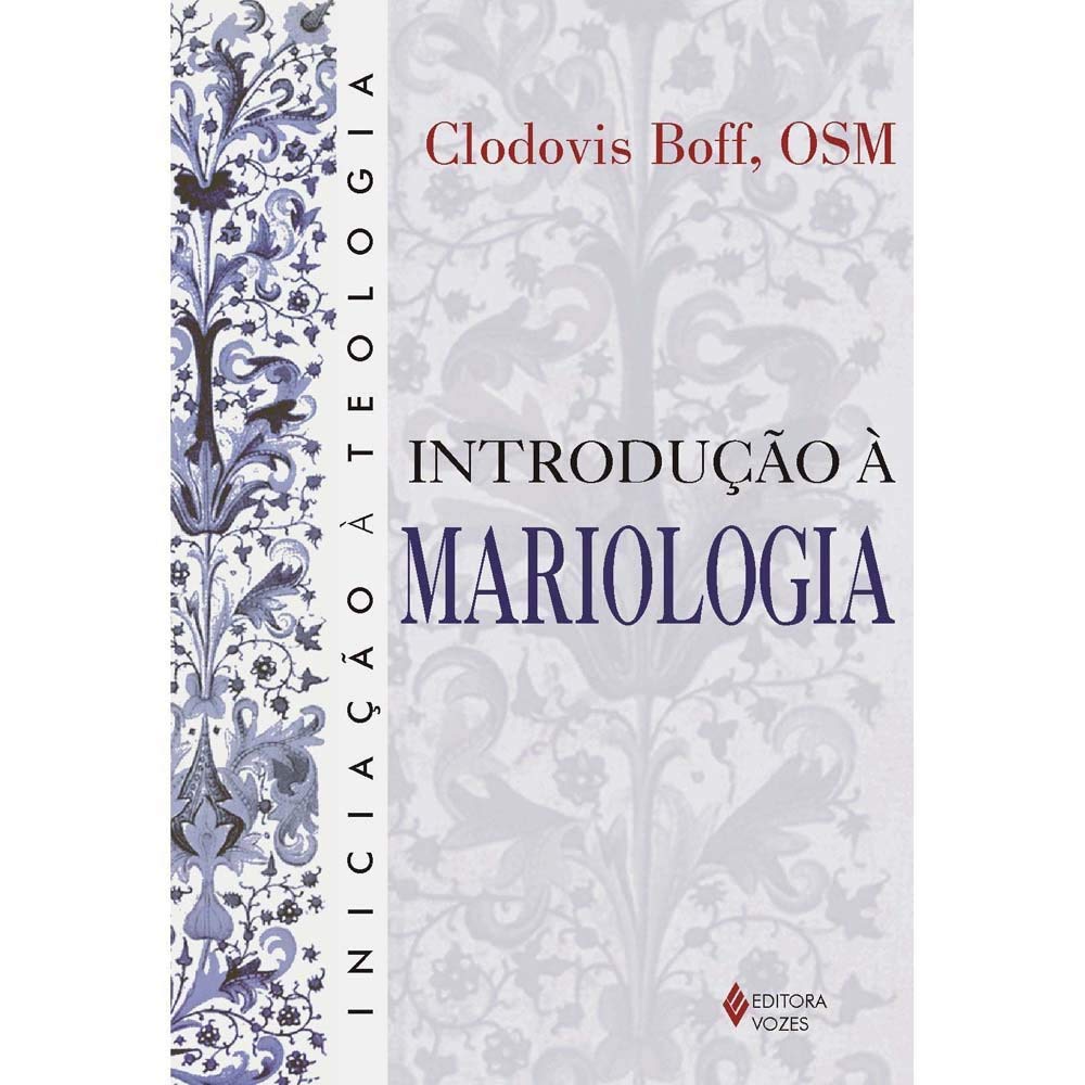 Introducao A Mariologia Em Portuguese Do Brasil Frei Clodovis Boff Amazon Com Books