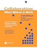 Collaboration: What Makes It Work, 2nd Edition: A Review of Research Literature on Factors Influencing Successful Collaboration