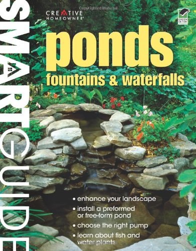 Ponds, Fountains & Waterfalls (Landscaping) by Editors of Creative Homeowner, Landscaping, How-To