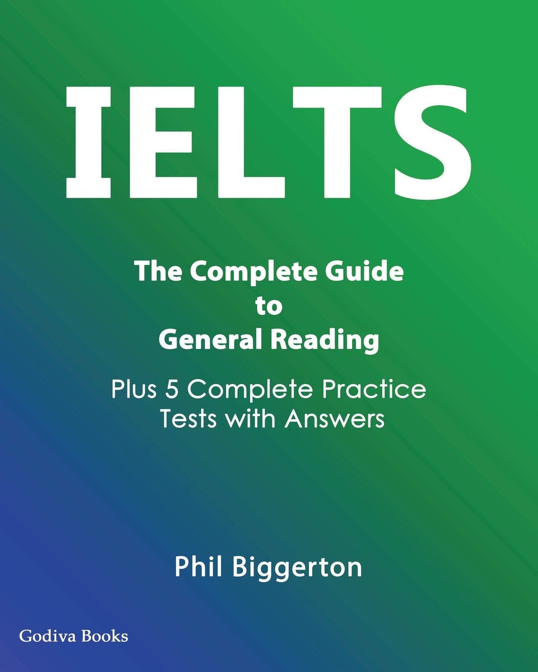 IELTS – The Complete Guide to General Reading