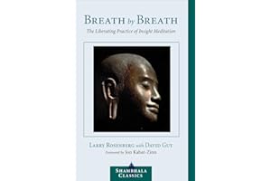 Breath by Breath: The Liberating Practice of Insight Meditation
