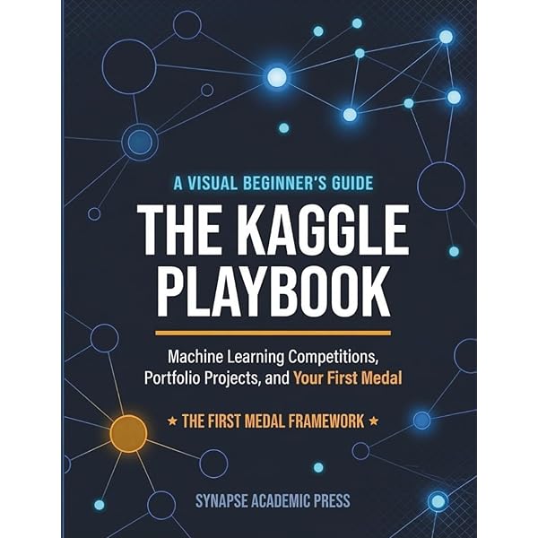 The Kaggle Workbook: Self-learning exercises and valuable insights