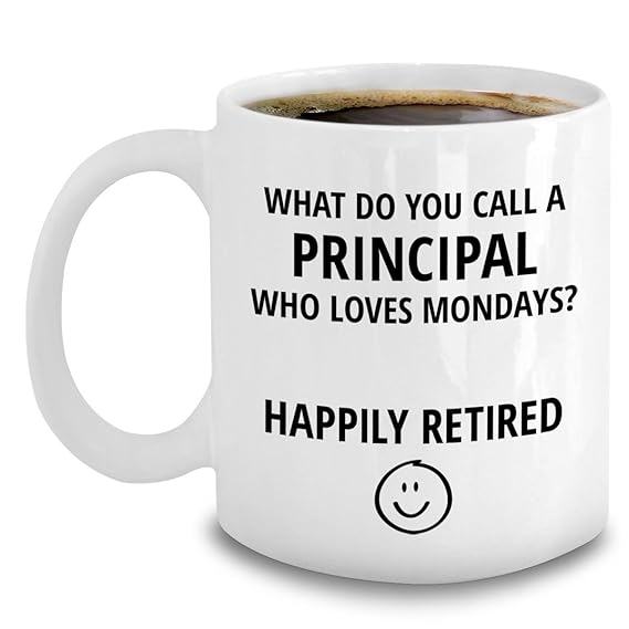 Retired Principal Mug Novelty Love Mondays Retirement