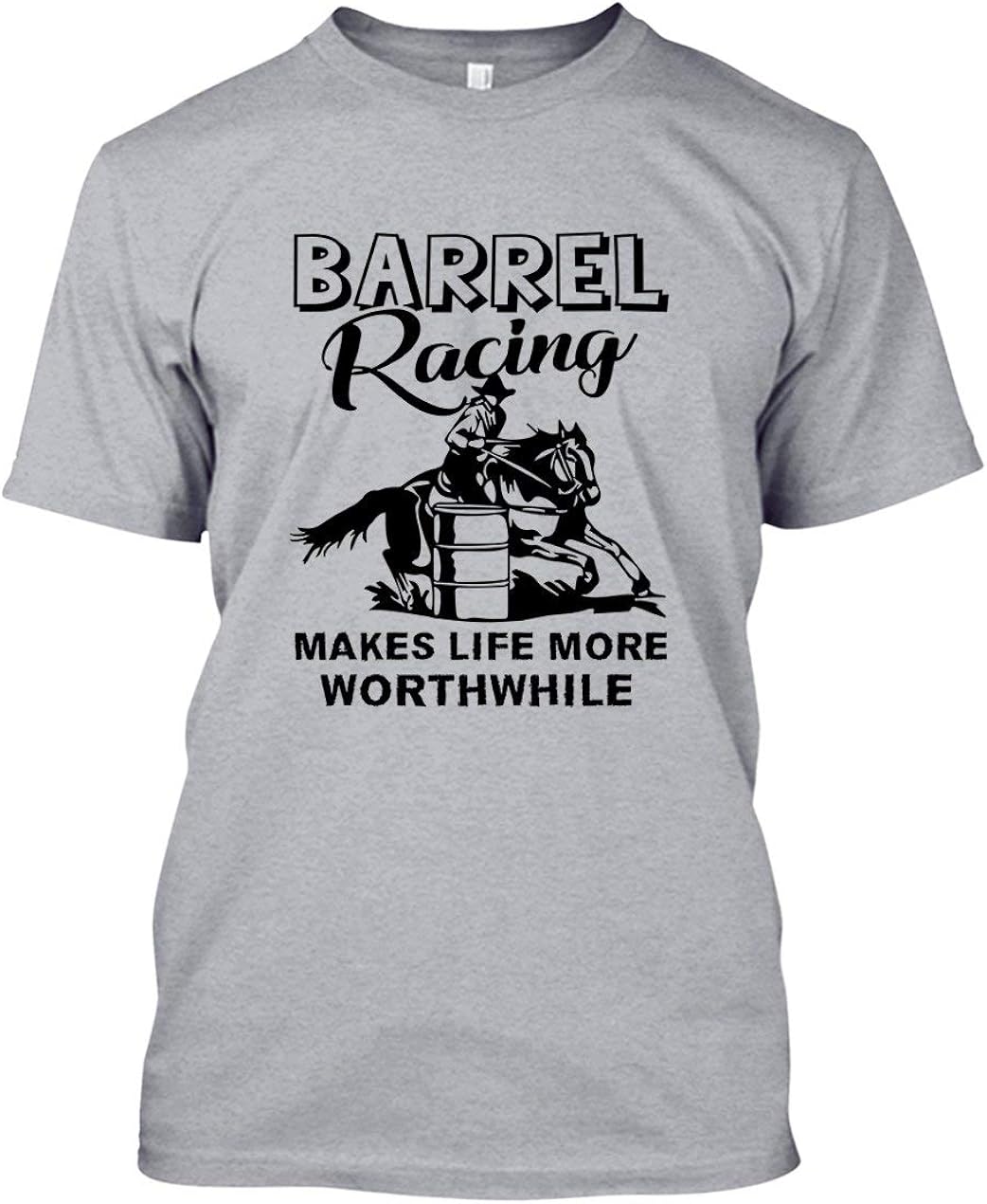 Cool Barrel Racing Makes Life More Worthwhile Tee Shirt, Short Sleeve T Shirt Clothing