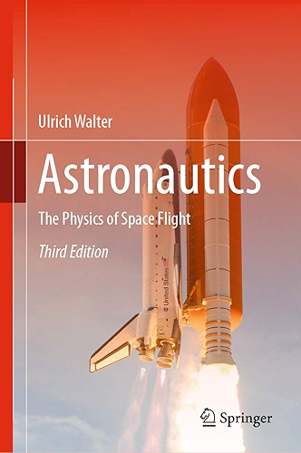 Download Astronautics: The Physics of Space Flight (English Edition) PDF