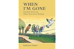 When I'm Gone: Practical Notes for Those You Leave Behind