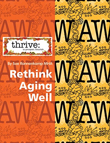 [E.b.o.o.k] Rethink Aging Well (Age THRIVE Book 7)<br />P.D.F