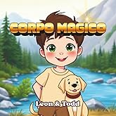 Leon & Todd: Corpo Magico (Italian Edition)