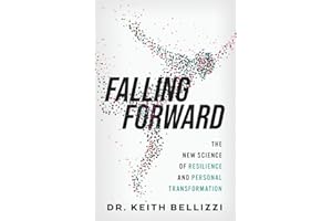 Falling Forward: The New Science of Resilience and Personal Transformation