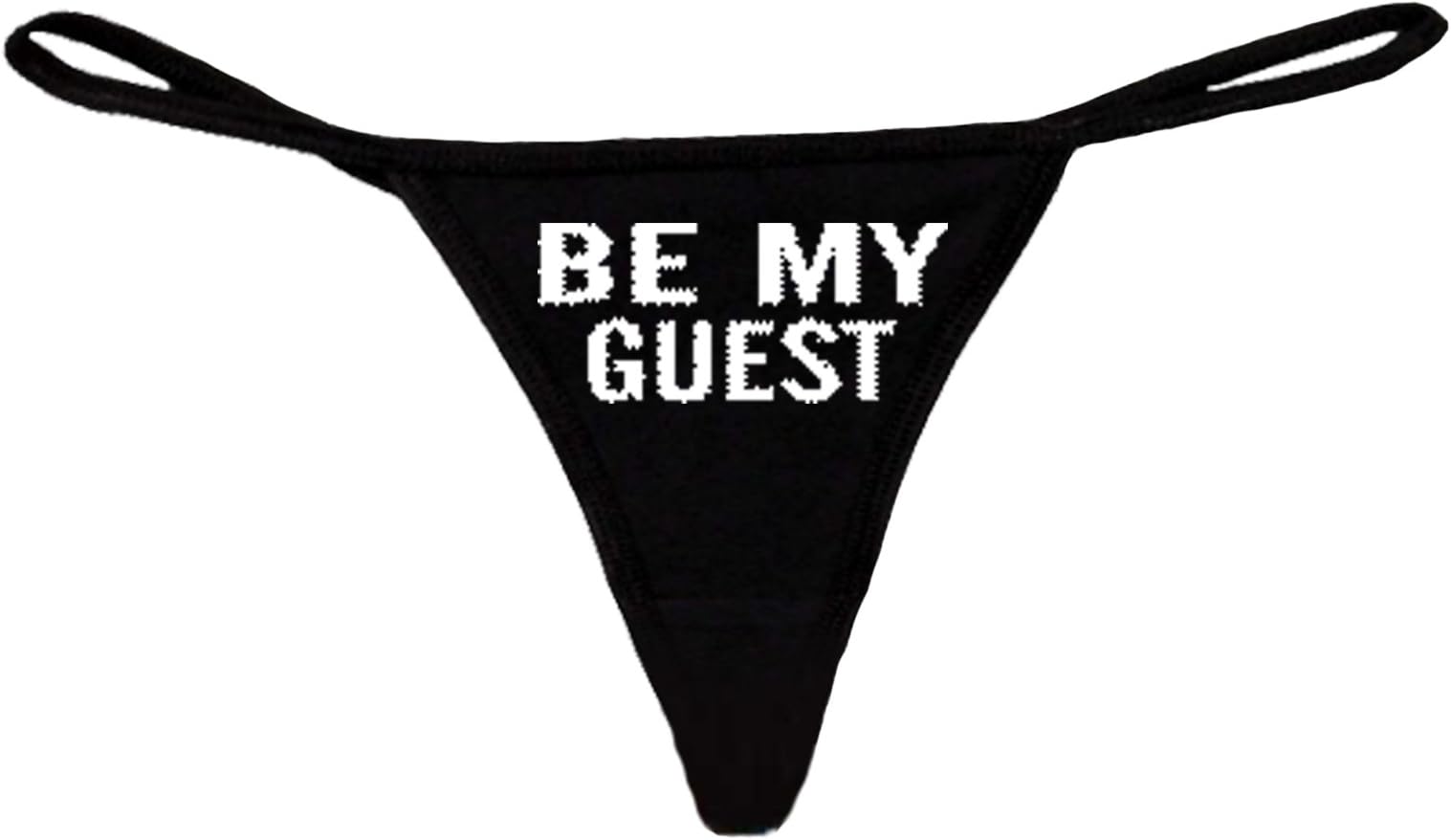 Sexy Funny Women's Made in USA Black Thong G-String: White Be My Guest