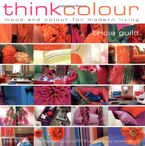 Think Colour: Mood and Colour for Modern Living