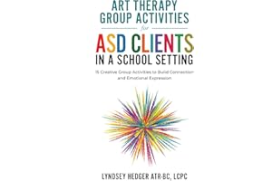 Art Therapy for ASD Students in Schools: 15 Creative Group Activities to Build Connection and Emotional Expression