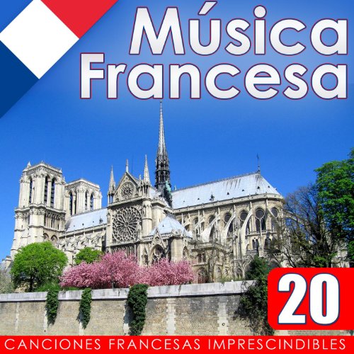Romántica Francia!! 20 Grandes Éxitos de la Música Francesa by Varios Artistas on Amazon Music