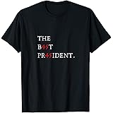 The Best President POTUS Donald J Trump T-Shirt