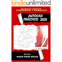 AUTOCAD PRÁCTICO 2021: Básico, Intermedio y Avanzado I (Spanish Edition) book cover