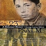 The 23rd Psalm: A Holocaust Memoir