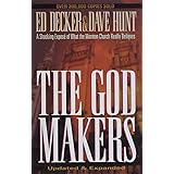 The God Makers: A Shocking Expose of What the Mormon Church Really Believes