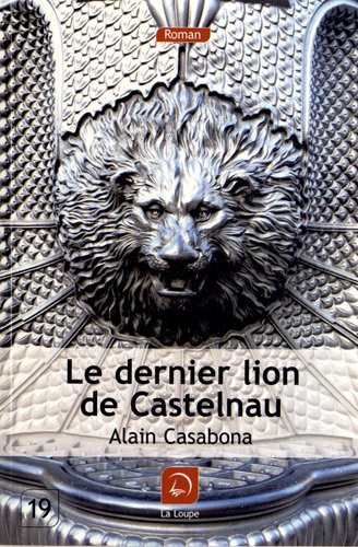 Le  dernier lion de Castelnau