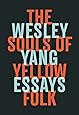 The Souls of Yellow Folk: Essays