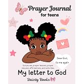 My Letter to God; Dear God its me again: Simplified Prayer Journal with prompts for African American Teens and Black Girls