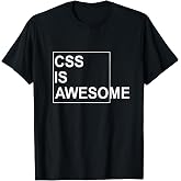 CSS Is Awesome Shirt Programmers Software Developer T-Shirt T-Shirt