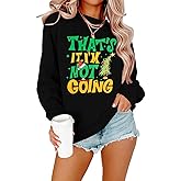 MOUSYA Christmas Sweatshirts Women Thats It I Am Not Going Sweatshirt Christmas Tree Graphic Shirt Holiday Tops