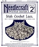 Needlecraft Practical Journal #80 c.1909 - Irish Crochet Lace by 