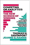 Competing on Analytics: Updated, with a New Introduction: The New Science of Winning
