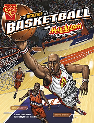 The Science of Basketball with Max Axiom, Super Scientist (The Science of Sports with Max Axiom)