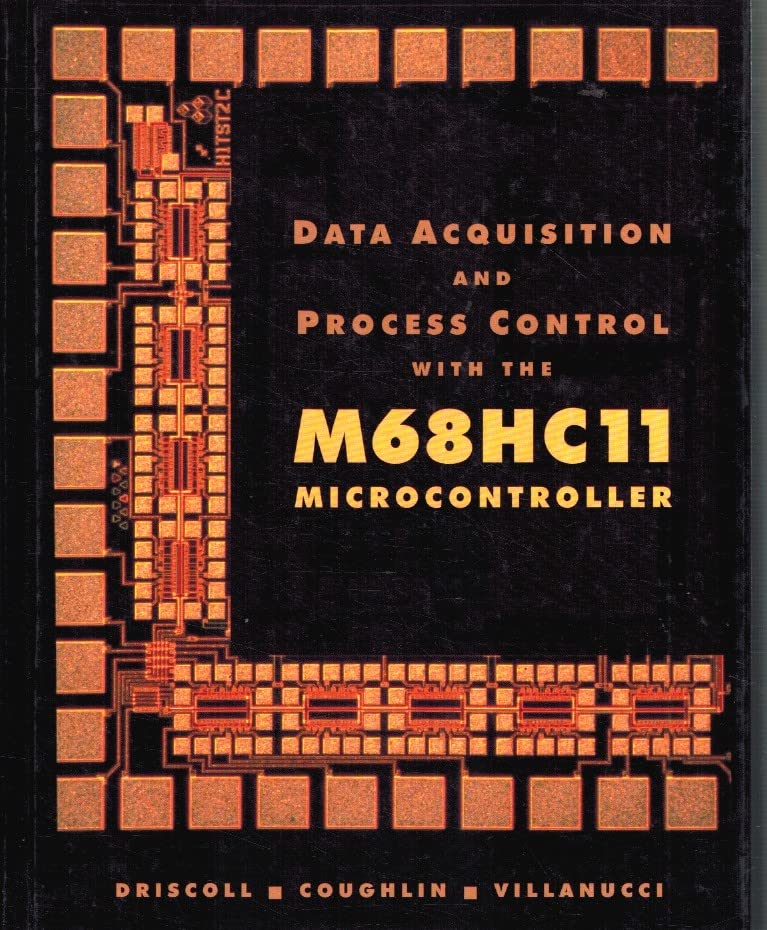 Data Acquisition and Process Control With the M68Hc11 Microcontroller