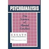 Psychoanalysis: The Science of Mental Conflict