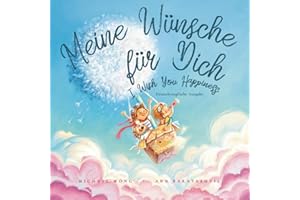 Meine Wünsche für Dich: Deutsch-englische Ausgabe (I Wish You Happiness: German-English edition)