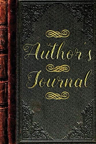 Author's Journal: The Ultimate Writer's Notebook