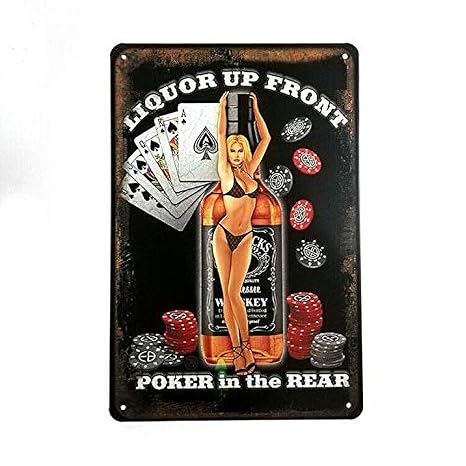 Liquor in the front poker in the rear sign