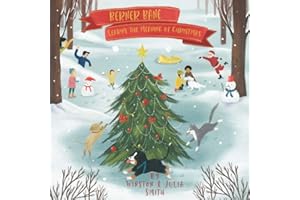 Berner Bane Learns the Meaning of Christmas (The Adventures of Berner Bane the Bernese Mountain Dog)