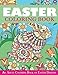 Easter Coloring Book: An Adult Coloring Book of Easter Designs (Easter Books) by 