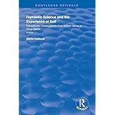 Romantic Science and the Experience of Self (Routledge Revivals)