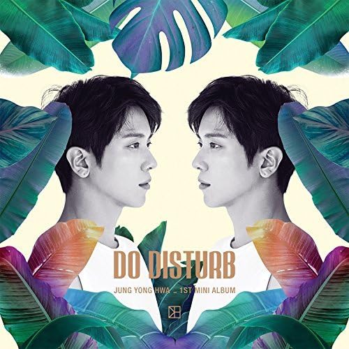 FNC Entertainment Jung Yong Hwa Cnblue - Do Distrub (Normal Ver.) (1St Mini Album) Cd + Hard Cover + Booklet + Photocard