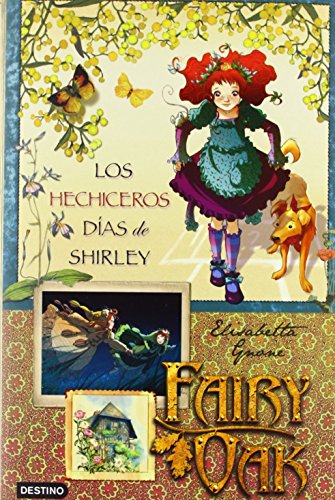 Fairy Oak 2: Los hechiceros dias de Shirley (Spanish Edition)