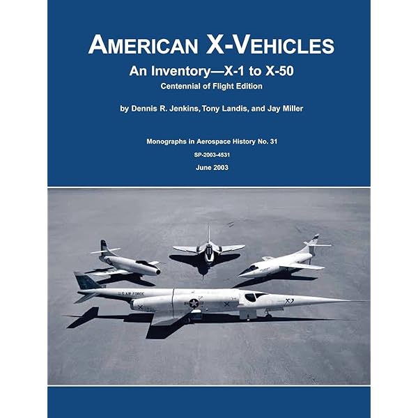 X-Planes from the X-1 to the X-60: An Illustrated History