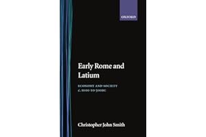 Early Rome and Latium: Economy and Society c.1000-500 BC