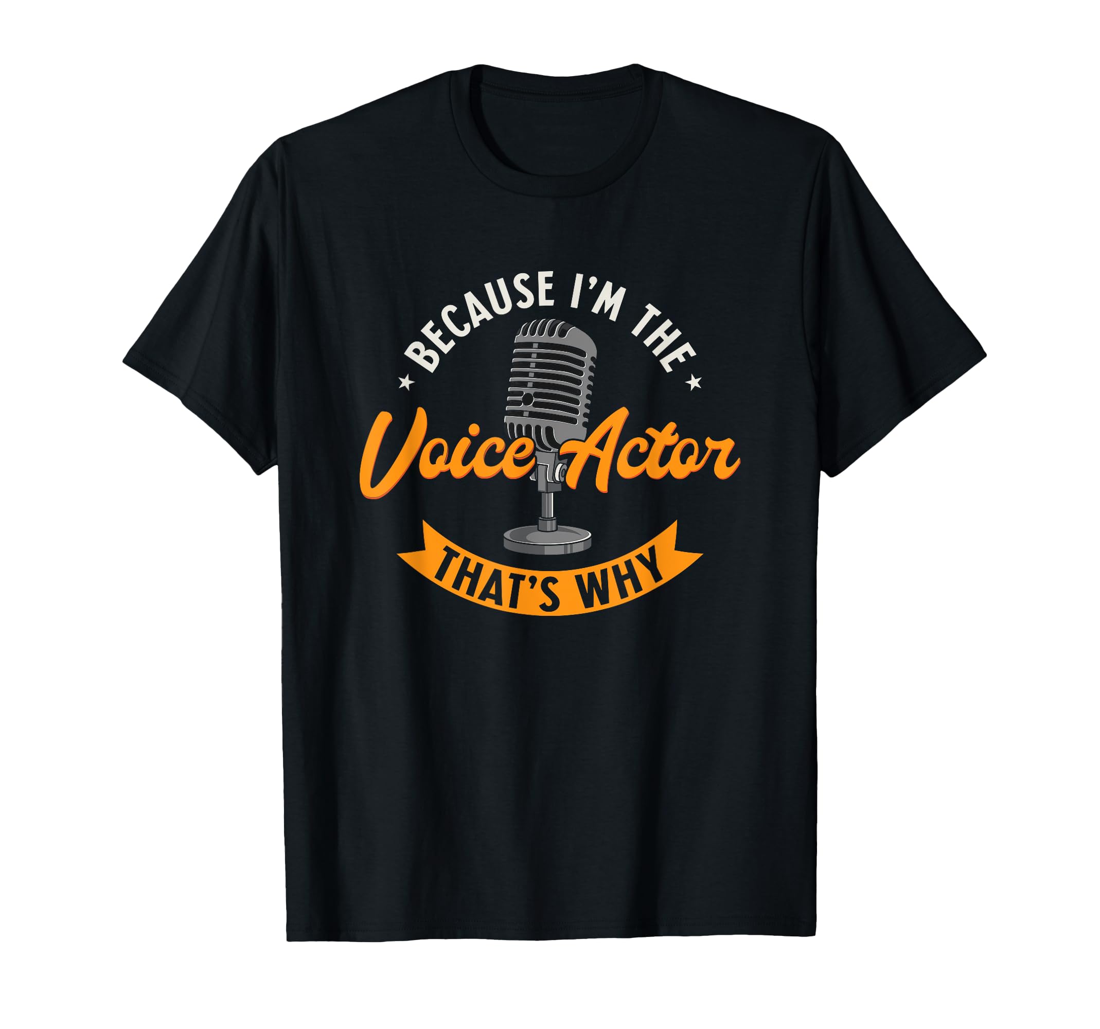Voice Over Artist Quote for a Voice Actor T-Shirt